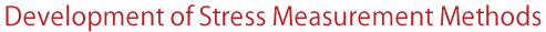 Development of Stress MDevelopment of Stress Measurement Methods